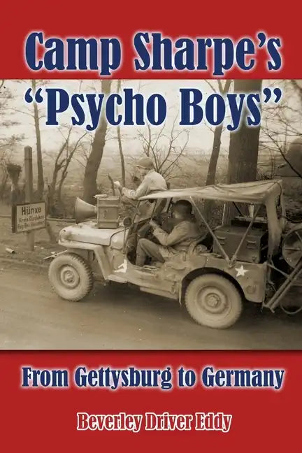 Camp Sharpe's "Psycho Boys": From Gettysburg to Germany - Paperback