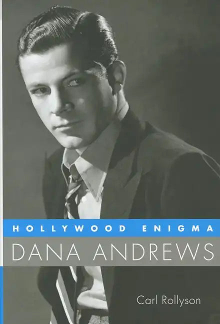 Hollywood Enigma: Dana Andrews - Hardcover