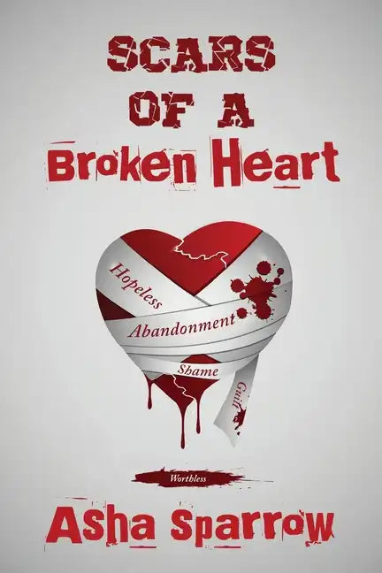 Scars Of A Broken Heart - Paperback