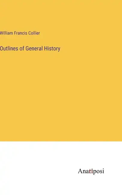 Outlines of General History - Hardcover