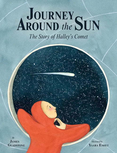 Journey Around the Sun: The Story of Halley's Comet - Hardcover