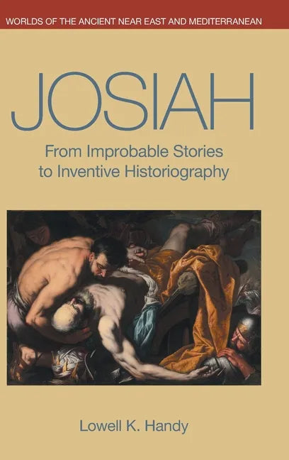 Josiah: From Improbable Stories to Inventive Historiography - Hardcover