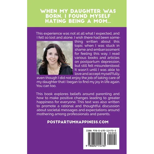 Postpartum Happiness: What to do when you love the kids, but hate the job - Paperback