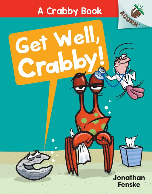 Get Well, Crabby!: An Acorn Book (a Crabby Book #4) - Library Binding