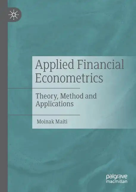 Applied Financial Econometrics: Theory, Method and Applications - Paperback