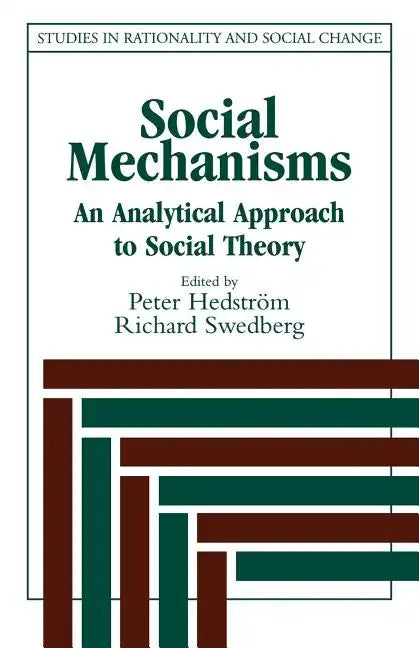 Social Mechanisms: An Analytical Approach to Social Theory - Paperback