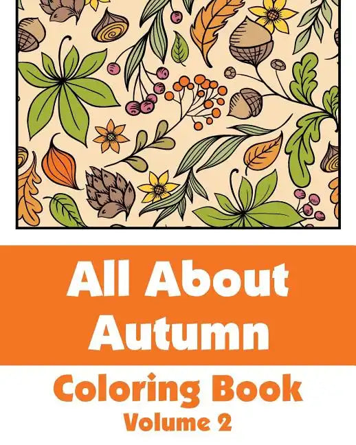 All About Autumn Coloring Book (Volume 2) - Paperback