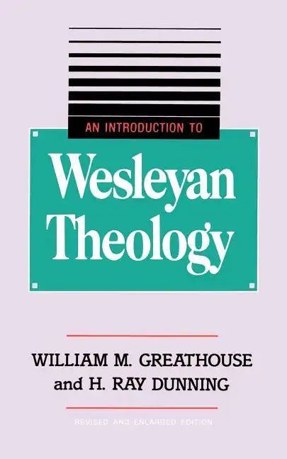 An Introduction to Wesleyan Theology - Paperback