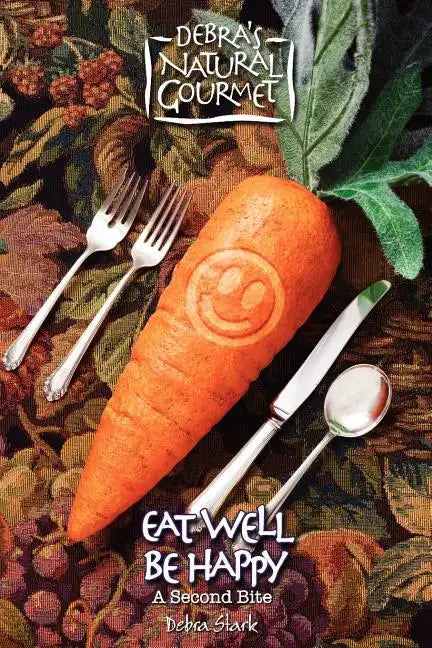 Eat Well Be Happy - A Second Bite - Paperback