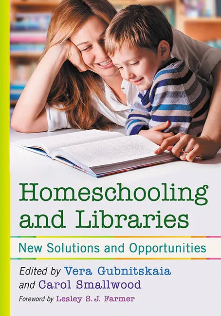 Homeschooling and Libraries: New Solutions and Opportunities - Paperback