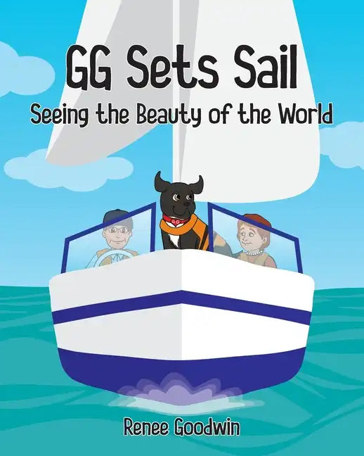 GG Sets Sail - Seeing the Beauty of the World - Paperback