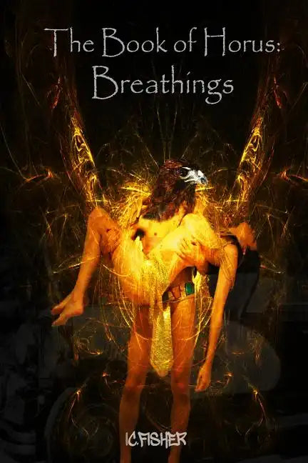 The Book of Horus: Breathings: Fourth Edition, Revised and Enlarged - Paperback