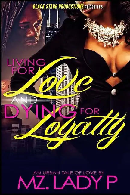 Living for Love and Dying for Loyalty - Paperback