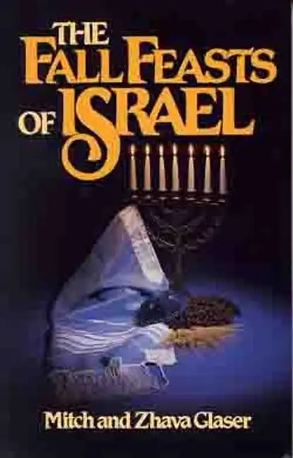 The Fall Feasts of Israel - Paperback