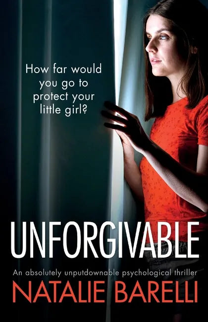 Unforgivable: An absolutely unputdownable psychological thriller - Paperback