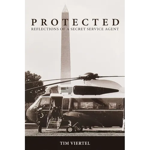 Protected: Reflections of a Secret Service Agent - Paperback