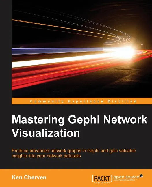 Mastering Gephi Network Visualization: Produce advanced network graphs in Gephi and gain valuable insights into your network datasets - Paperback