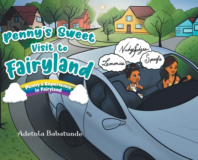 Penny's Sweet Visit to Fairyland: Penny's Experience in Fairyland - Hardcover