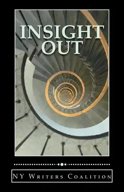 Insight Out: Writing from the Center for Independence of the Disabled--New York - Paperback