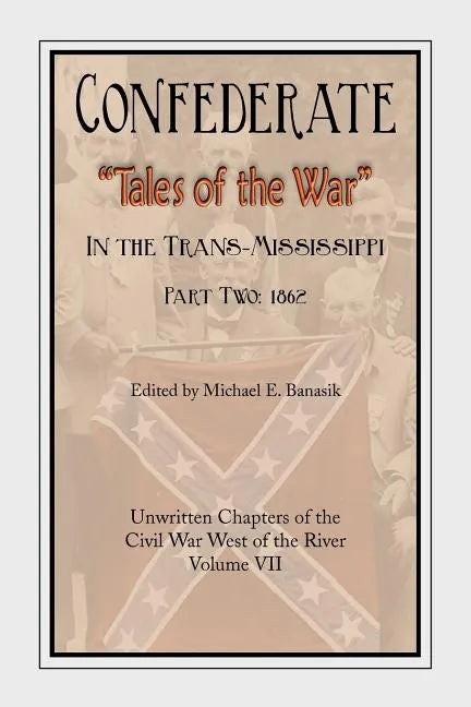 Confederate Tales of the War Part Two - Paperback