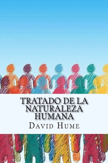 Tratado de la Naturaleza Humana (Spanish) Edition - Paperback