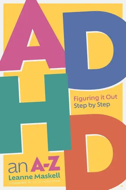 ADHD an A-Z: Figuring It Out Step by Step - Paperback