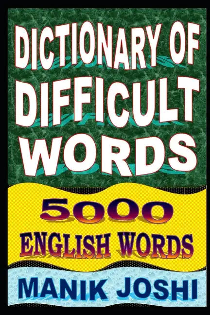 Dictionary of Difficult Words: 5000 English Words - Paperback