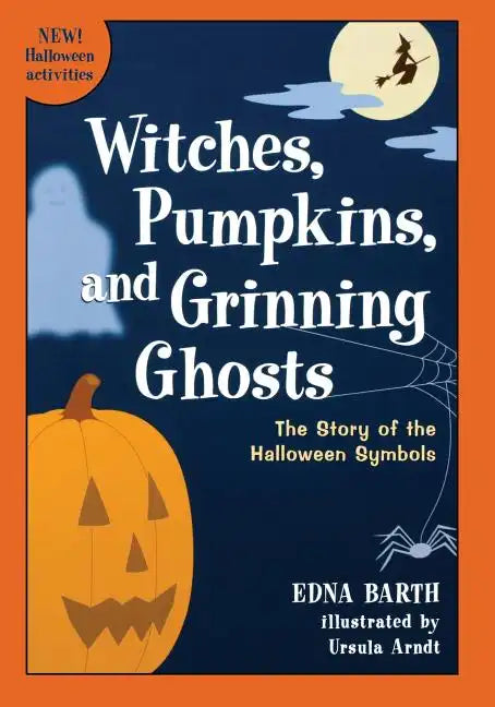 Witches, Pumpkins, and Grinning Ghosts: The Story of Halloween Symbols - Paperback