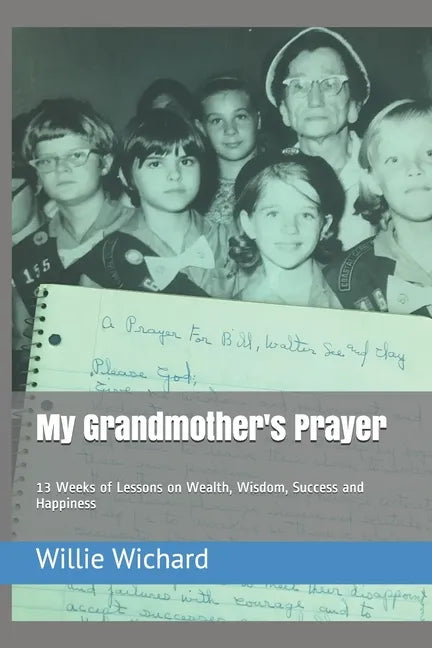 My Grandmother's Prayer: 13 Weeks of Lessons on Wealth, Wisdom, Success and Happiness - Paperback