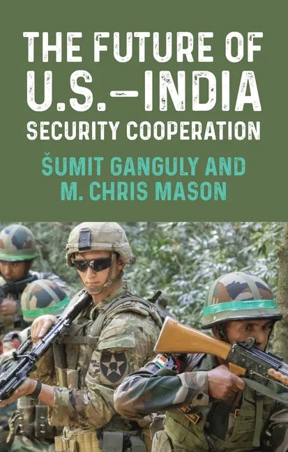 The Future of U.S.-India Security Cooperation - Paperback