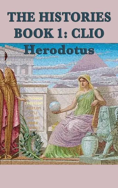 The Histories Book 1: Clio - Hardcover