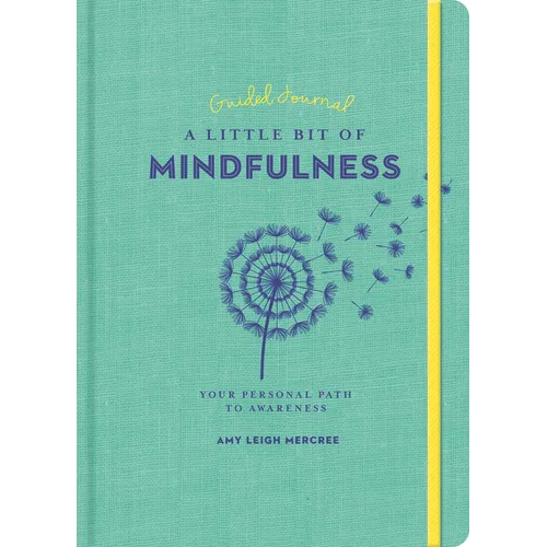 A Little Bit of Mindfulness Guided Journal: Your Personal Path to Awareness - Paperback