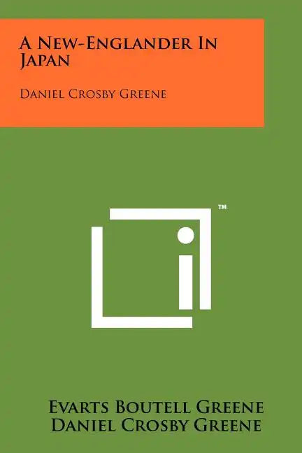A New-Englander In Japan: Daniel Crosby Greene - Paperback