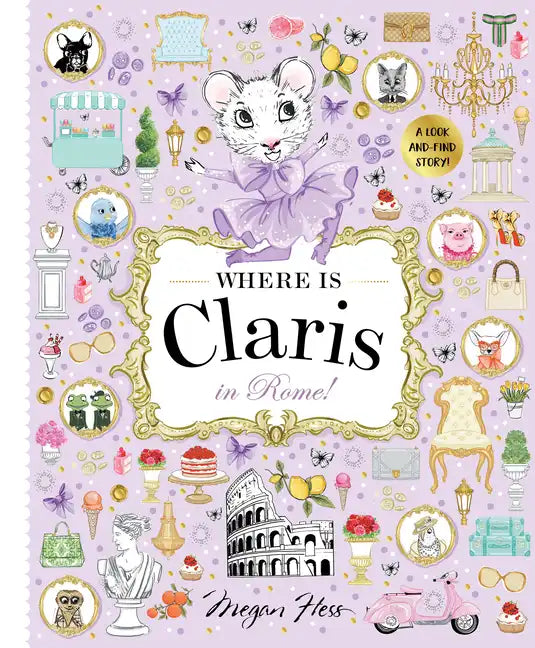 Where Is Claris in Rome!: Claris: A Look-And-Find Story! - Hardcover