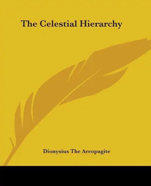 The Celestial Hierarchy - Paperback