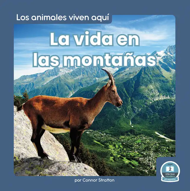 La Vida En Las Montañas (Life in the Mountains) - Library Binding