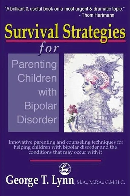 Survival Strategies for Parenting the Child and Teen with Bipolar Disorder - Paperback