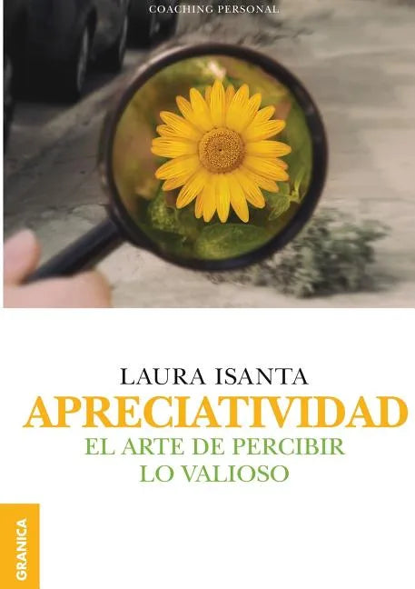 Apreciatividad: El arte de percibir lo valioso - Paperback