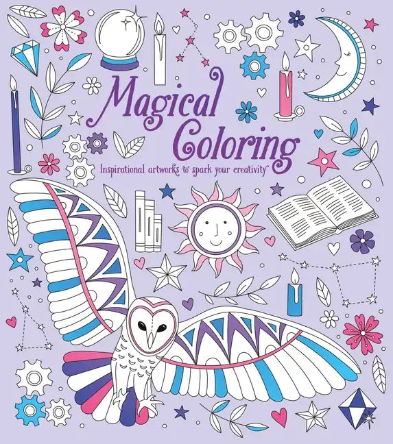 Magical Coloring: Inspirational Artworks to Spark Your Creativity - Paperback