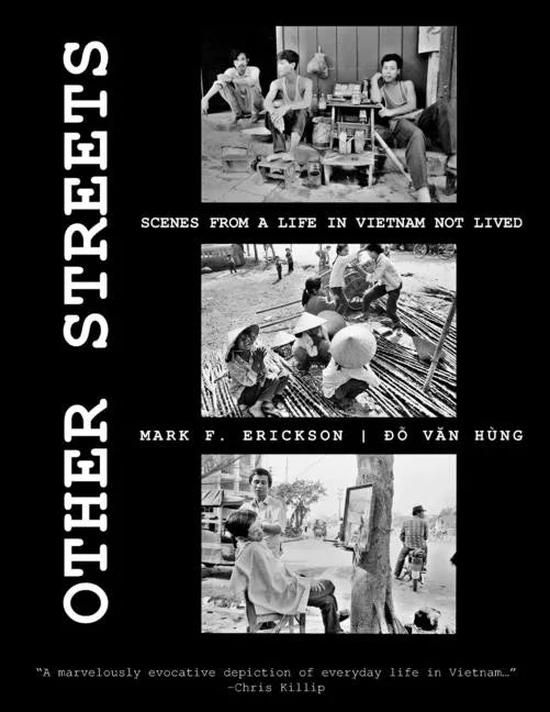 Other Streets: Scenes from a Life in Vietnam not Lived - Paperback