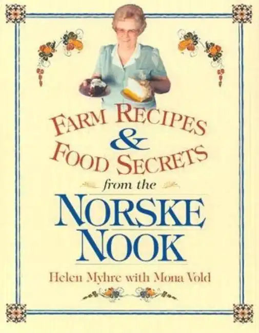 Farm Recipes and Food Secrets from Norske Nook - Paperback