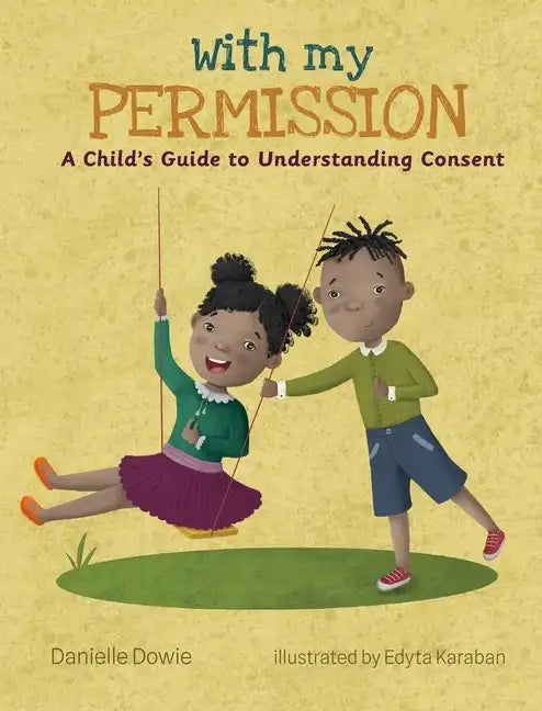 With My Permission: A Child's Guide to Understanding Consent - Hardcover