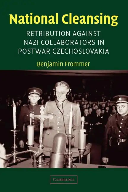 National Cleansing: Retribution Against Nazi Collaborators in Postwar Czechoslovakia - Paperback