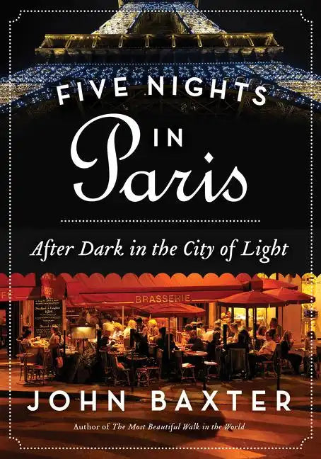 Five Nights in Paris: After Dark in the City of Light - Paperback