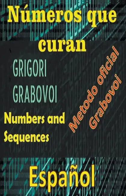 Números que Curan Método Oficial de Grigori Grabovoi - Paperback