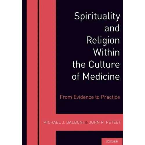 Spirituality and Religion Within the Culture of Medicine - Paperback