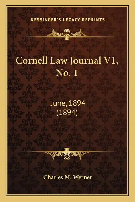 Cornell Law Journal V1, No. 1: June, 1894 (1894) - Paperback