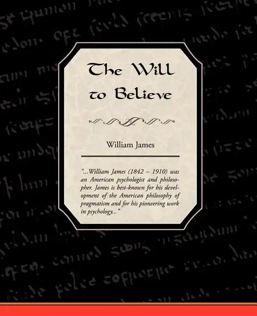 The Will to Believe - Paperback