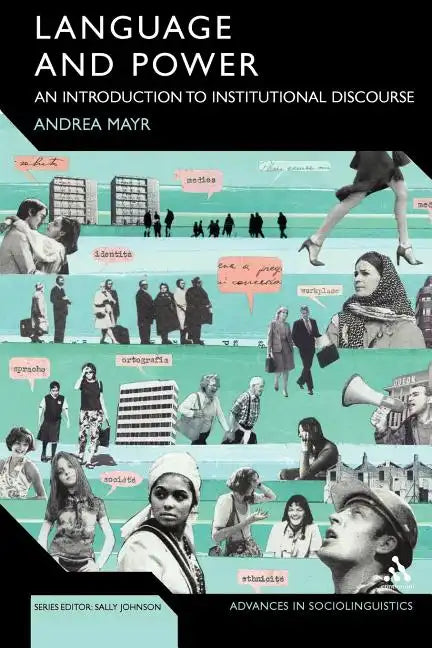 Language and Power: An Introduction to Institutional Discourse - Paperback