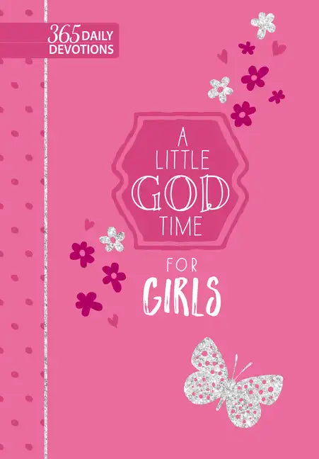 A Little God Time for Girls: 365 Daily Devotions - Imitation Leather